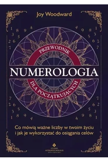 Numerologia – przewodnik dla pocz�tkuj�cych - Joy  Woodward