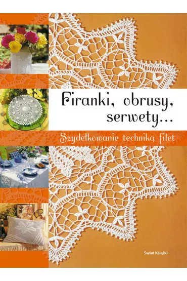 Firanki, obrusy, serwetki?