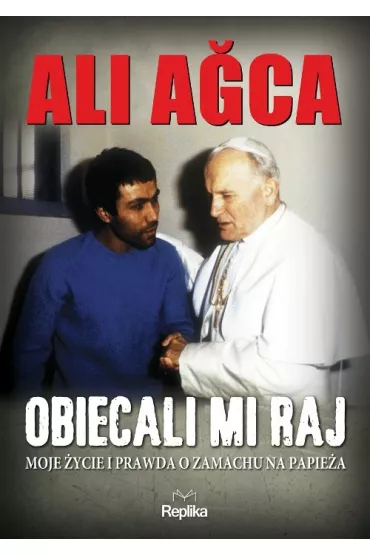 Obiecali mi raj - Ali Agca