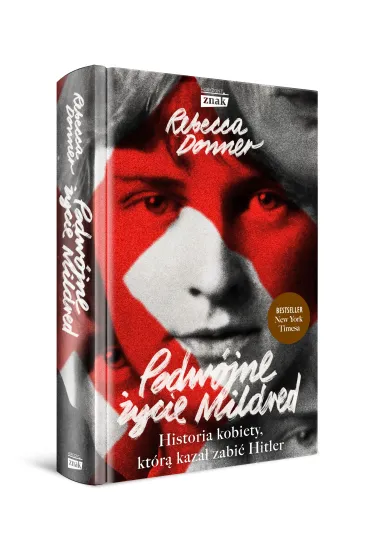 Podw�jne �ycie Mildred. Historia kobiety, kt�r� kaza� zabi� Hitler - Rebecca  Donner