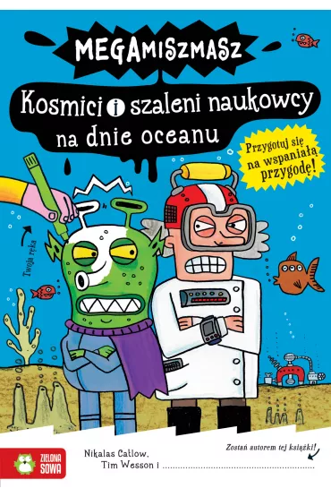 Megamiszmasz. Kosmici i szaleni naukowcy na dnie oceanu - Tim Wesson, Nikalas Catlow