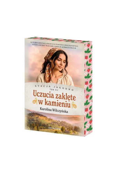 Uczucia zakl�te w kamieniu. Saga Stacja Jagodno. Tom 7 (barwione brzegi) - Karolina Wilczy�ska