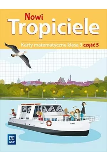 Nowi Tropiciele. Karty matematyczne. Klasa 3. Cz�� 5. Edukacja wczesnoszkolna - Dorota Zdunek, Beata  Szpakowska