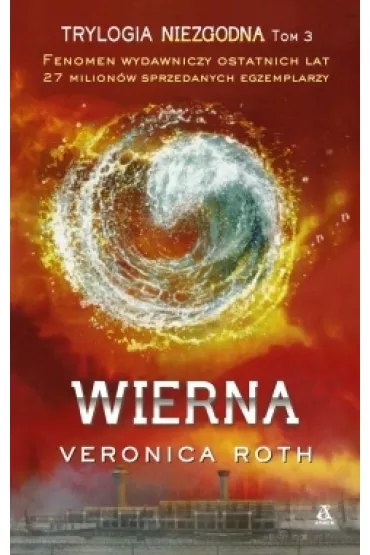 Wierna Niezgodna Tom 3 - Veronica Roth