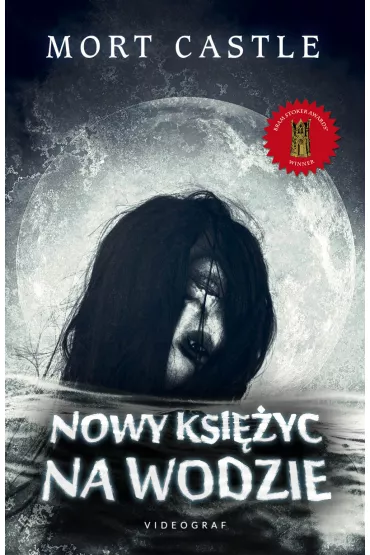 Nowy ksi�yc na wodzie - Mort Castle