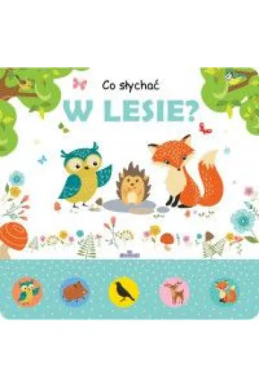 Co s�ycha�. W lesie - Jacek Skawi�ski