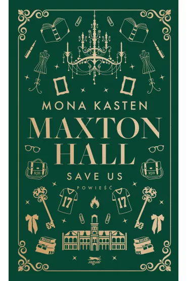 Save Us. Maxton Hall. Tom 3 - Mona Kasten