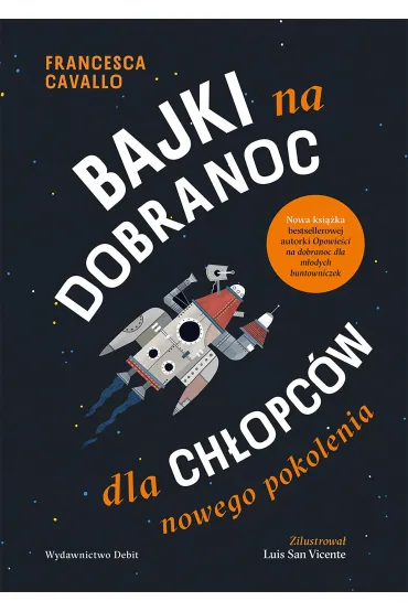 Bajki na dobranoc dla ch�opc�w nowego pokolenia - Francesca Cavallo