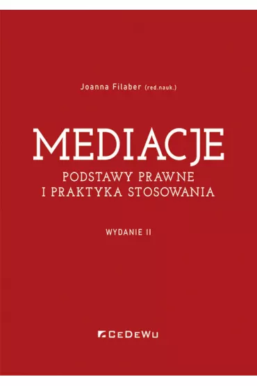 Mediacje Podstawy prawne i praktyka stosowania w.2 - Joanna Filaber