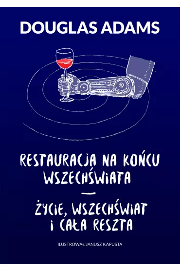 Restauracja na ko�cu wszech�wiata �ycie wszech�wiat i ca�a reszta - Douglas Adams
