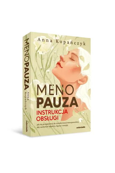 Menopauza. Instrukcja obs�ugi - Anna  Kopa�czyk