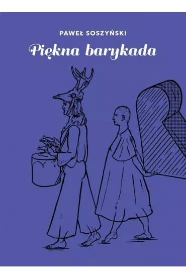 Pi�kna barykada - Pawe� Soszy�ski