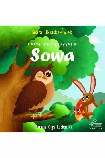 Le�ni przyjaciele. Sowa - Beata Okraska-�wiek