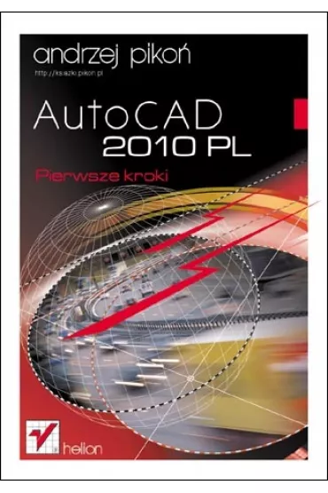 AutoCAD 2010 PL. Pierwsze kroki - Andrzej Piko�
