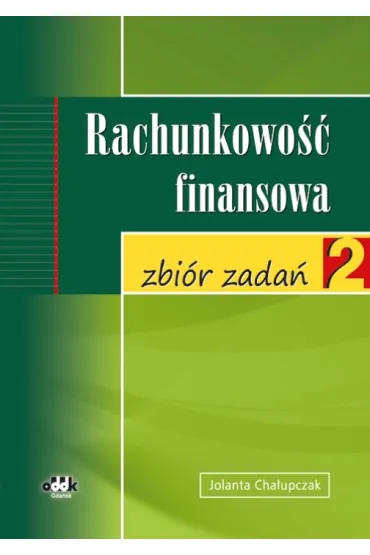 Rachunkowo�� finansowa &ndash; zbi�r zada� - Jolanta Cha�upczak