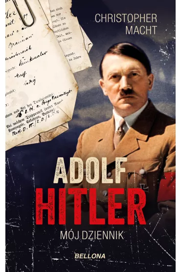 Adolf Hitler. M�j dziennik - Christopher Macht
