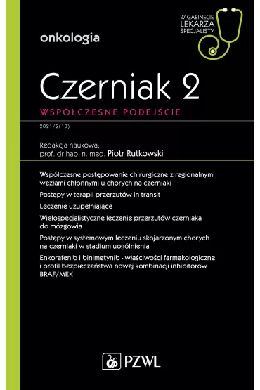 Czerniak 2. Wsp�czesne podej�cie. Onkologia. W gabinecie lekarza specjalisty - Piotr Rutkowski