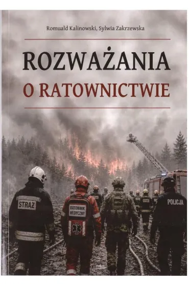 Rozwa�ania o ratownictwie - Romuald  Kalinowski, Sylwia  Zakrzewska