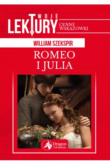 Romeo i Julia. Twoje lektury - William Shakespeare