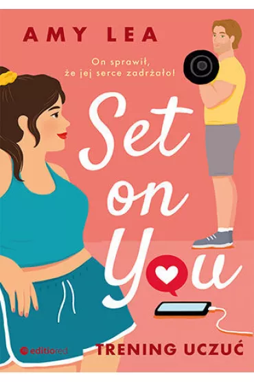 Set on You. Trening uczu - Amy Lea