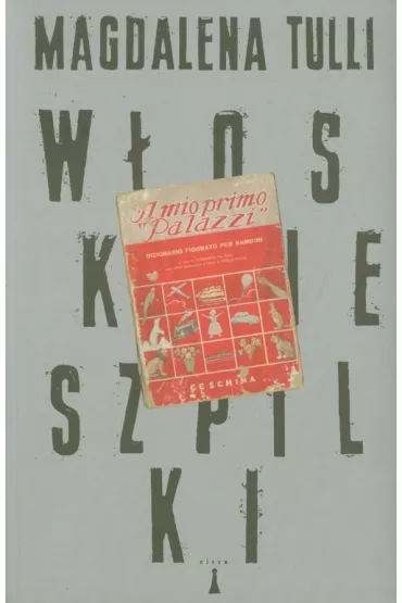 W�oskie szpilki - Magdalena Tulli