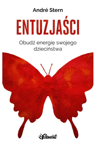 Entuzja�ci obud� energi� swojego dzieci�stwa - Stern Andr�