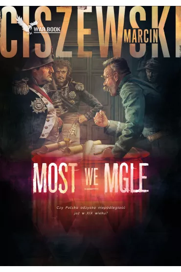 Most we mgle - Marcin Ciszewski