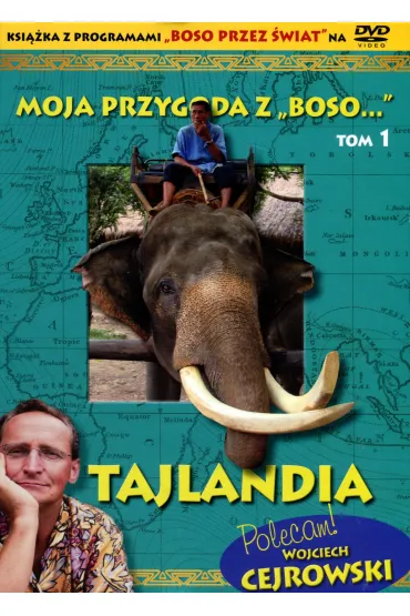 Moja przygoda z &bdquo;Boso&hellip;` Tom 1. Tajlandia (ksi��ka + DVD) - S�awomir Makaruk