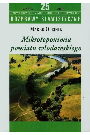 Mikrotoponimia powiatu w�odawskiego - Marek Olejnik