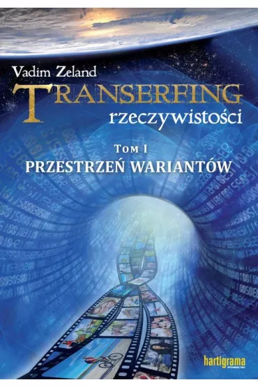 Przestrze� wariant�w. Transerfing rzeczywisto�ci. Tom 1 - Vadim Zeland
