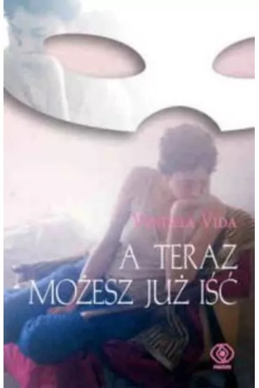 A teraz mo�esz ju� i�� - Vendela Vida