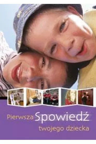 Pierwsza spowied� twojego dziecka - Rosemary Gallagher