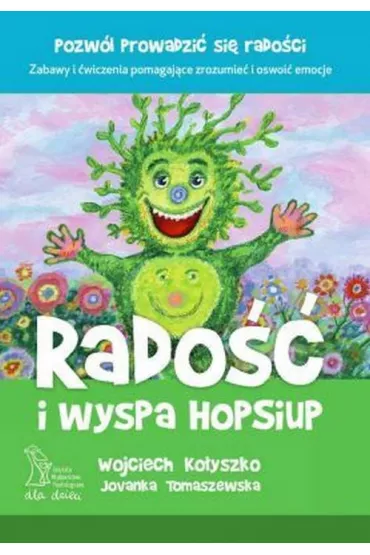 Rado�� i wyspa Hop-Siup - Wojciech Ko�yszko, Jovanka Tomaszewska