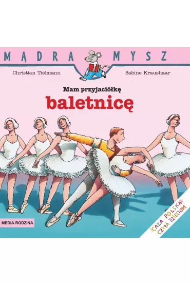M�dra mysz - Mam przyjaciela. Mam przyjaci�k� baletnic� - Ralf Butschkow