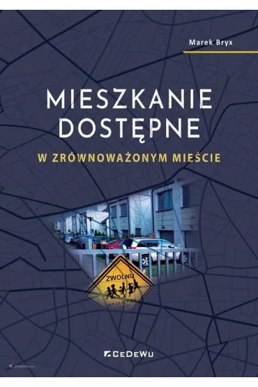 Mieszkanie dost�pne w zr�wnowa�onym mie�cie - Marek Bryx