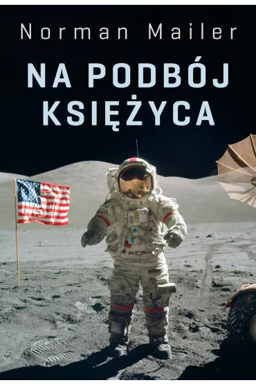 Na podb�j Ksi�yca - Norman Mailer