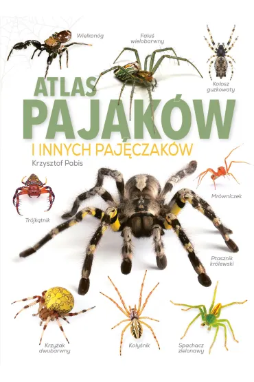 Atlas paj�k�w i innych paj�czak�w - Krzysztof Pabis