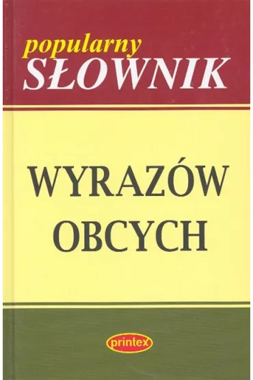 Popularny s�ownik wyraz�w obcych - Jawor Leszek Bogdan, Jawor Leszek Bogdan red