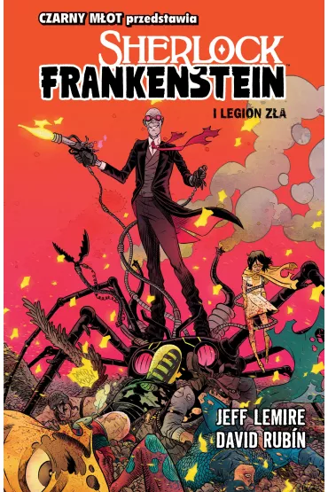 Czarny M�ot Sherlock Frankenstein i Legion Z�a - Jeff Lemire, David Rubin