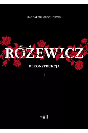 R�ewicz Rekonstrukcja - Magdalena Grochowska