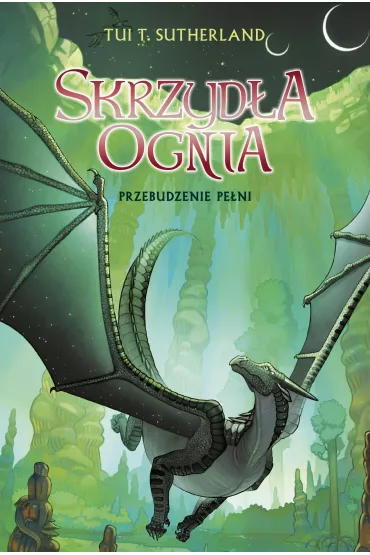 Przebudzenie pe�ni. Skrzyd�a ognia. Tom 6 - Tui T. Sutherland