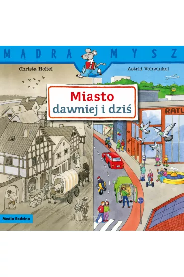 M�dra Mysz. Miasto dawniej i dzi�. - Christa Holtei