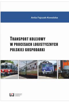 eBook Transport kolejowy w procesach logistycznych polskiej gospodarki pdf