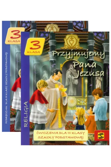 Przyjmujemy Pana Jezusa 3. Podr�cznik i �wiczenia do nauki religii dla trzeciej klasy szko�y podstawowej - Tadeusz Panu�, Andrzej Kielian, Adam Berski