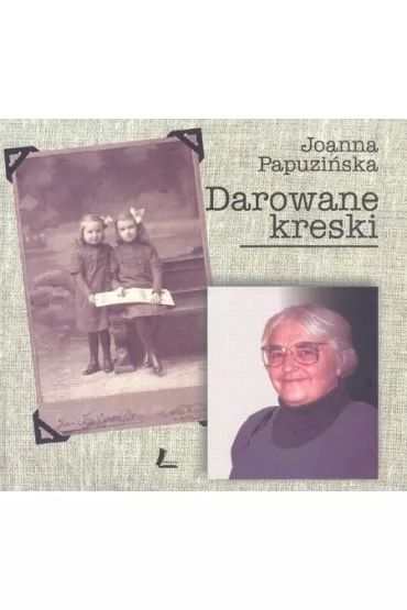 Darowane kreski - Joanna Papuzi�ska
