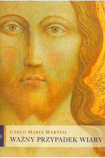 Wa�ny przypadek wiary - Carlo Maria Martini