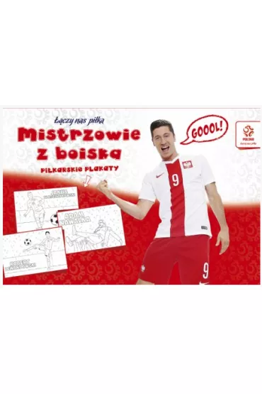 PZPN. Pi�karskie plakaty do kolorowania. Mistrzowie z boiska
