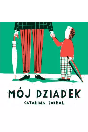 M�j dziadek - Catarina Sobral