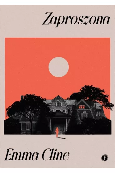 Zaproszona - Emma Cline