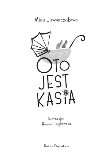 Oto jest Kasia - Mira Jaworczakowa